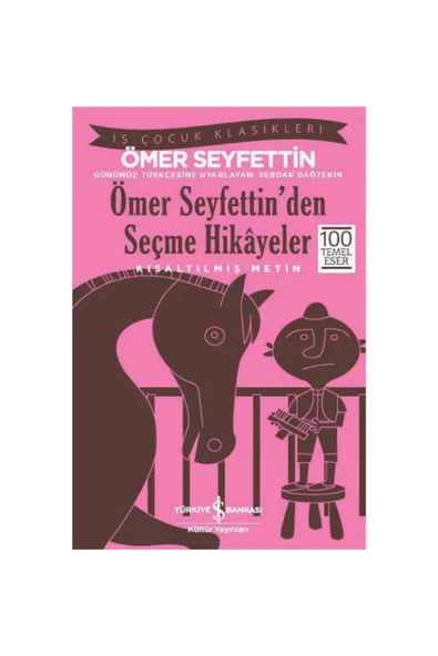 Ömer Seyfettin’den Seçme Hikâyeler – Kısaltılmış Metin-çocuk Klasikleri ürün görseli
