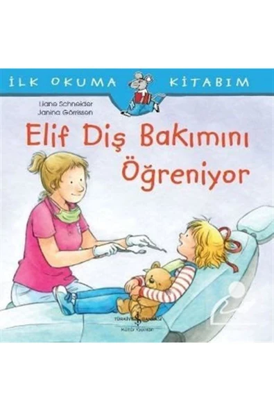 Elif Diş Bakımını Öğreniyor / Ilk Okuma Kitabım ürün görseli