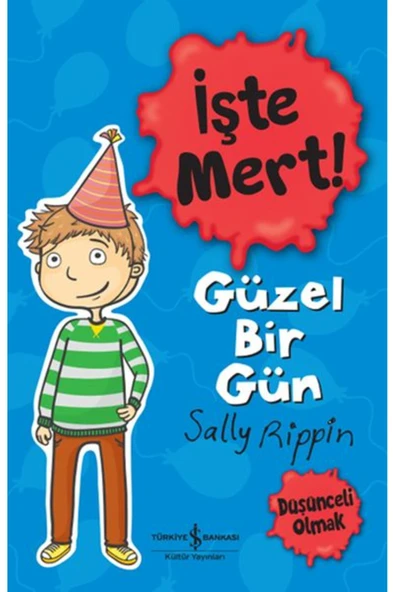 İşte Mert! - Güzel Bir Gün - Düşünceli Olmak ürün görseli