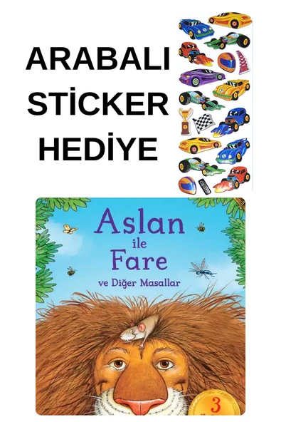 ARABALI STİCKER HEDİYELİ - OKUL ÖNCESİ RESİMLİ KİTAPLAR MASAL - ASLAN İLE FARE VE DİĞER MASALLAR ürün görseli