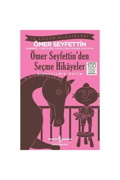 Ömer Seyfettin'den Seçme Hikayeler (KISALTILMIŞ METİN) ürün görseli