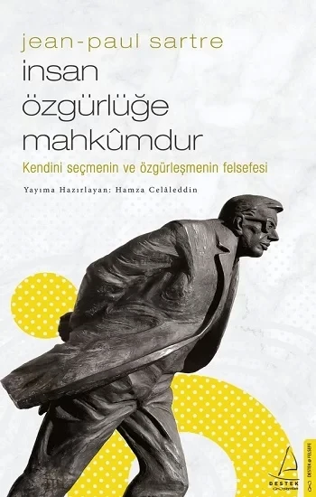 Jean-Paul Sartre / İnsan Özgürlüğe Mahkumdur