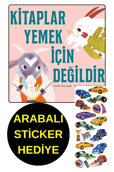 ARABALI STİCKER HEDİYE - OKUL ÖNCESİ RESİMLİ KİTAPLAR  - KİTAPLAR YEMEK İÇİN DEĞİLDİR ürün görseli
