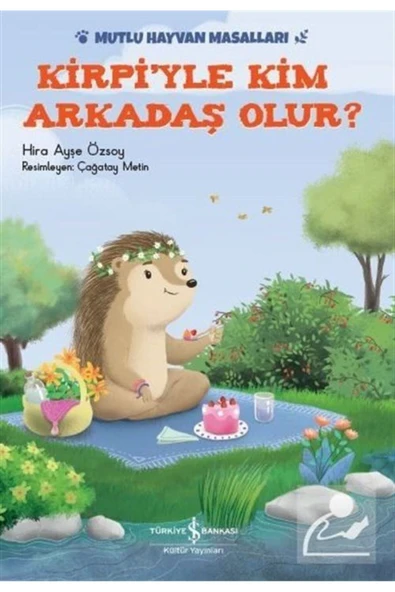 Kirpiyle Kim Arkadaş Olur? / Mutlu Hayvan Masalları ürün görseli