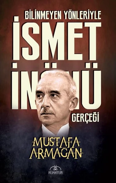 BİLİNMEYEN YÖNLERİYLE İSMET İNÖNÜ GERÇEĞİ ürün görseli