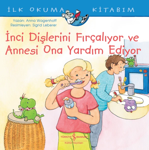İnci Dişlerini Fırçalıyor ve Annesi Ona Yardım Ediyor - İlk Okuma Kitabım ürün görseli