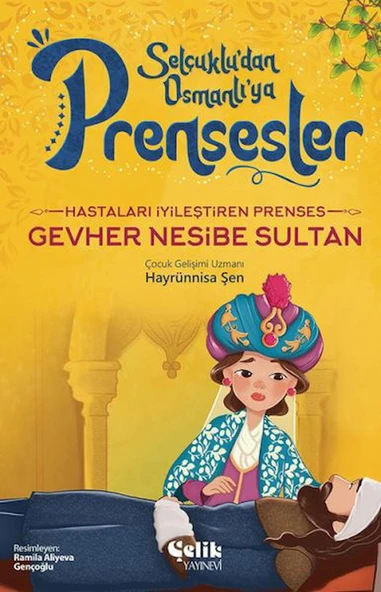 Hastaları İyileştiren Prenses - Gevher Nesibe Sultan ürün görseli