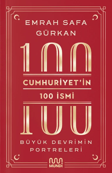 Cumhuriyetin 100 İsmi: Büyük Devrimin Portreleri ürün görseli
