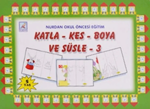 Katla Kes Boya ve Süsle - 3 / Kolektif / Nurdan Yayınları / 9789755275147 ürün görseli