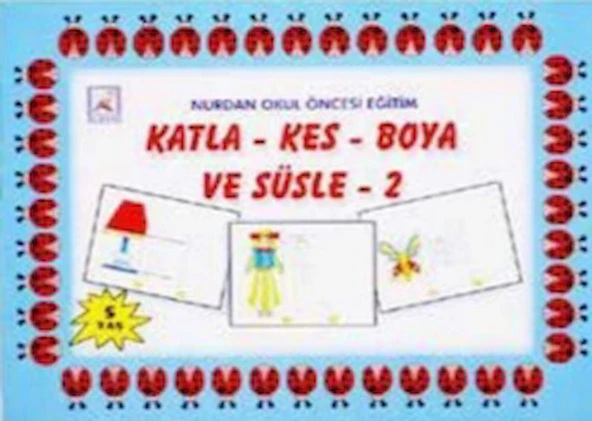Katla Kes Boya ve Süsle - 2 / Kolektif / Nurdan Yayınları / 9789755275130 ürün görseli