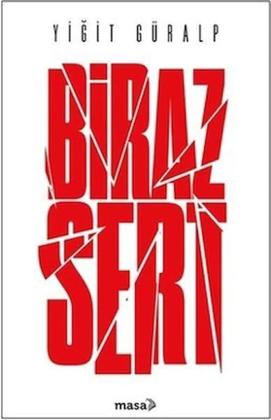 Biraz Sert / Yiğit Güralp / Masa Kitap / 9786057301871 ürün görseli
