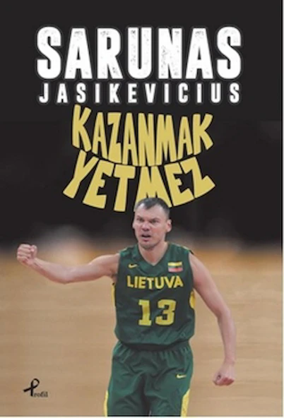 Kazanmak Yetmez / Sarunas Jasikevicius / Profil Kitap / 9789759968687 ürün görseli