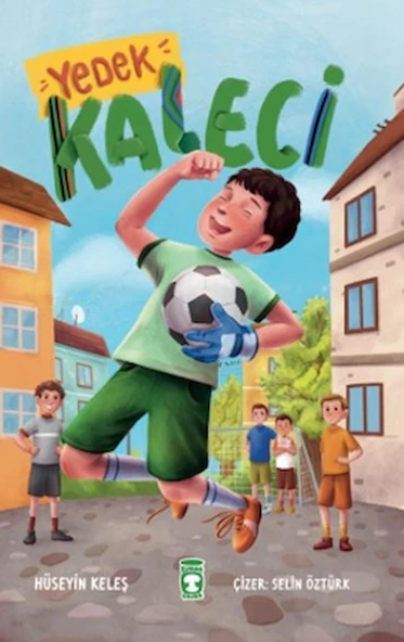 Yedek Kaleci / Hüseyin Keleş / Timaş Çocuk / 9786256581326 ürün görseli