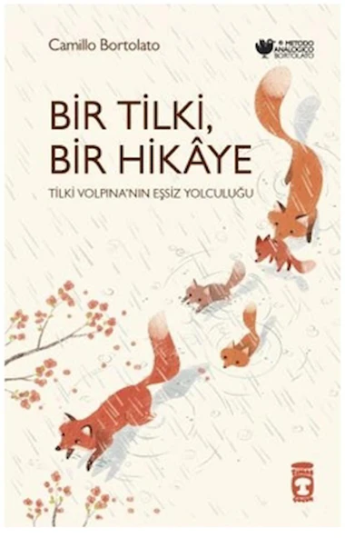 Bir Tilki, Bir Hikaye / Camillo Bortolato / Timaş Çocuk / 9786256581258 ürün görseli