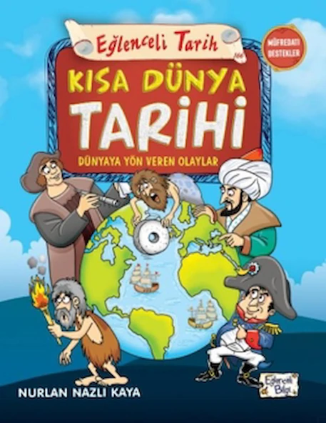 Kısa Dünya Tarihi - Dünyaya Yön Veren Olaylar / Eğlenceli Bilgi Yayınları / 9786257844819 ürün görseli