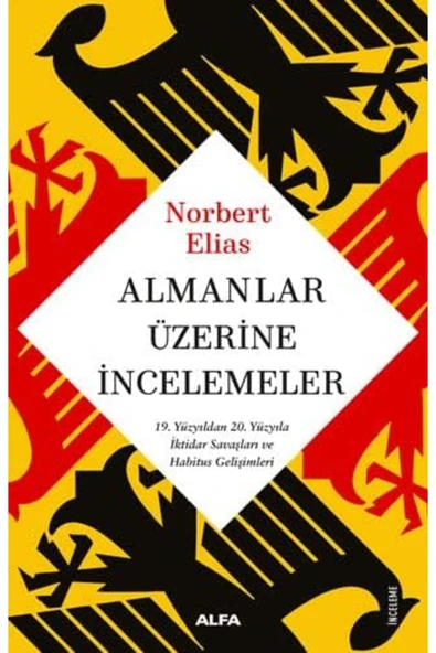 CALRADİA Almanlar Üzerine İncelemeler: 19. Yüzyıldan 20. Yüzyıla İktidar Savaşları ve Habitus Gelişimleri