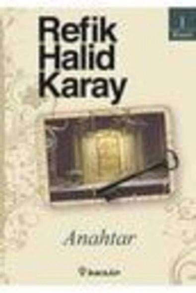 Türk Dil Kurumu Yayınları Anahtar - Refik Halid Karay