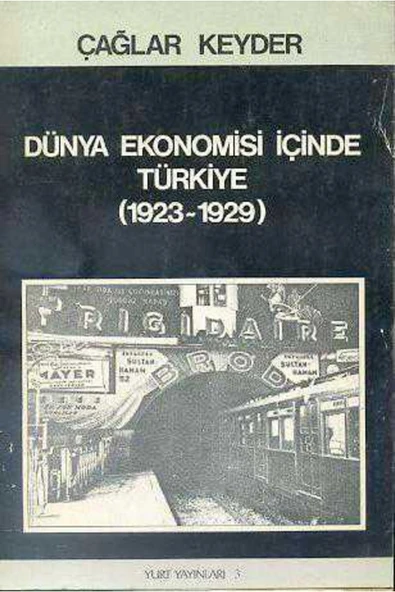 Yurt Yayınları Dünya Ekonomisi Içinde Türkiye (1923 1929)//çağlar Keyder