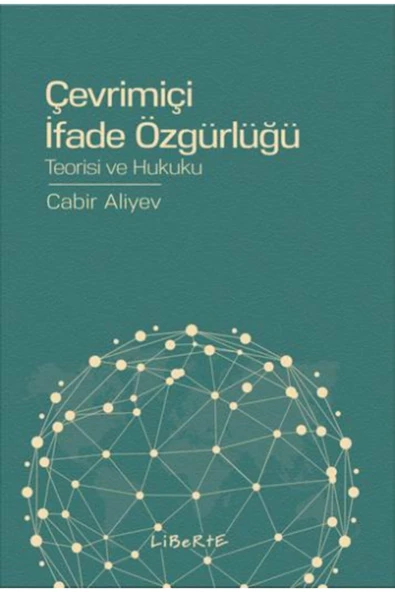 Platanus Publishing Çevrimiçi Ifade Özgürlüğü - Teorisi Ve Hukuku