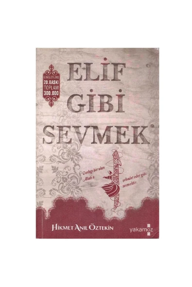 Kişisel Yayınlar Elif Gibi Sevmek - Hikmet Anıl Öztekin