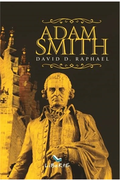 Liberte Yayınları Adam Smith / David D. Raphael / Liberte Yayınları / 9789756201510