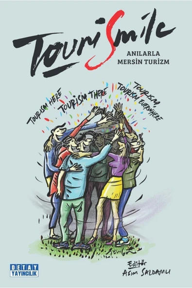 Detay Yayıncılık Tourısmıle Anılarla Mersin Turizm / Asım Saldamlı / / 9786052544174
