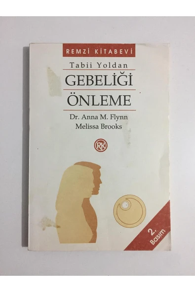 Kişisel Yayınlar Tabii Yoldan Gebeliği Önleme Melissa Brooks, Dr. Anna M. Flynn