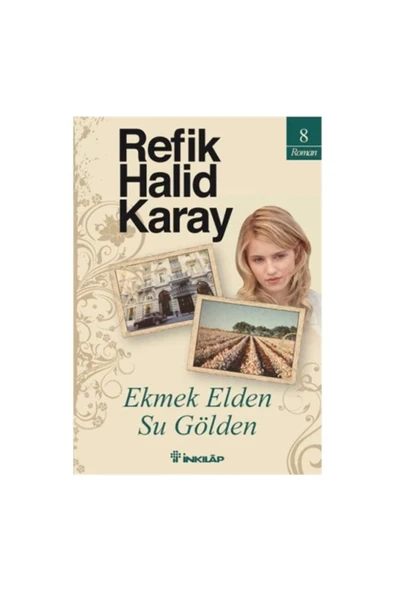 İnkilap Yayınları Ekmek Elden Su Gölden - Refik Halid Karay