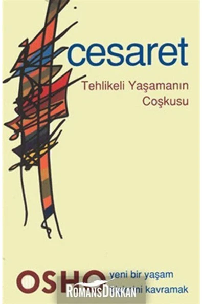 Ganj Kitap Osho-cesaret-tehlikeli Yaşamanın Coşkusu & Yeni Bir Yaşam Biçimini Kavramak