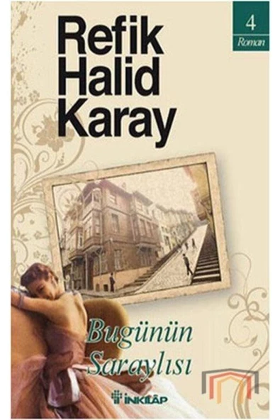 İnkilap Yayınları Bugünün Saraylısı Inkılap Kitabevi Refik Halid Karay Ela Kitabevi