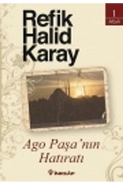 TDK Ago Paşa’nın Hatıratı