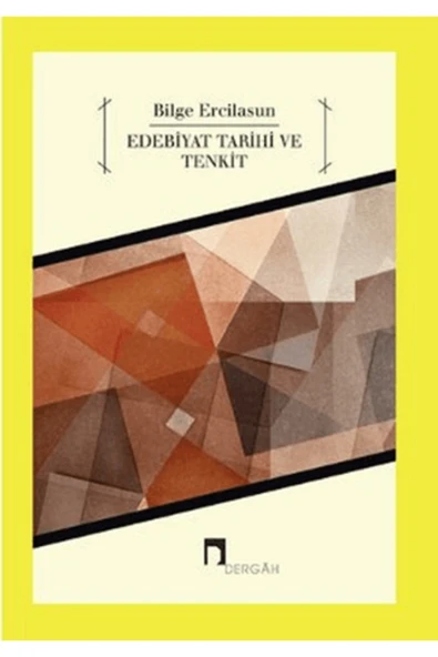 Dergah Yayınları Edebiyat Tarihi Ve Tenkit / Bilge Ercilasun / / 9789759953829