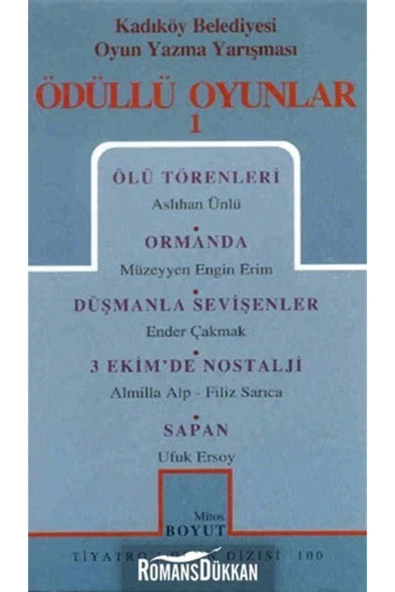 Mitos Boyut Yayınları Ödüllü Oyunlar 1 & Ölü Törenleri - Ormanda - Düşmanla Sevişenler - 3 Ekim'de Nostalji - Sapan