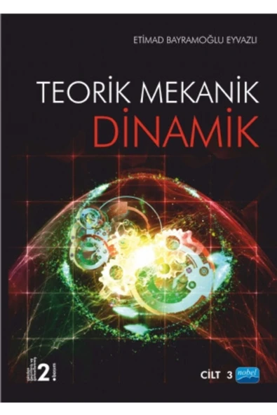 Nobel Akademik Yayıncılık Teorik Mekanik - Dinamik / Cilt -3