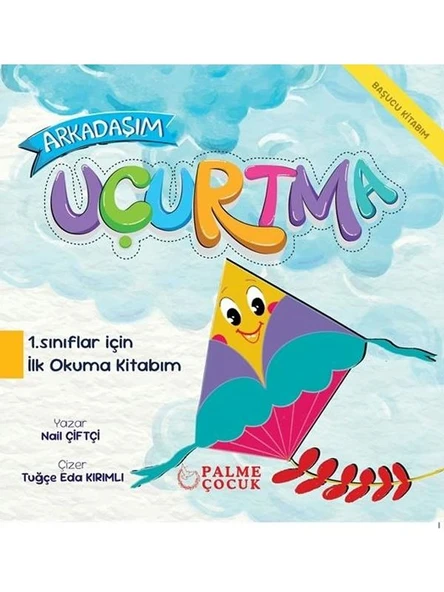 PALME ÇOCUK - ARKADAŞIM UÇURTMA 1.SINIFLAR İÇİN İLK OKUMA KİTABIM ürün görseli 1