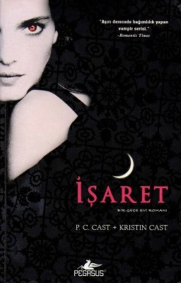 İşaret - Gece Evi Serisi 1. Kitap P. C. Cast, Kristin Cast Pegasus Yayınları ürün görseli