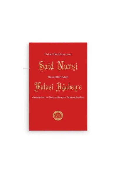 Bediüzzaman Said Nursi Hz.inden Hulusi Ağbeye Gönderilen ve Neşredilmeyen Mektuplar ürün görseli
