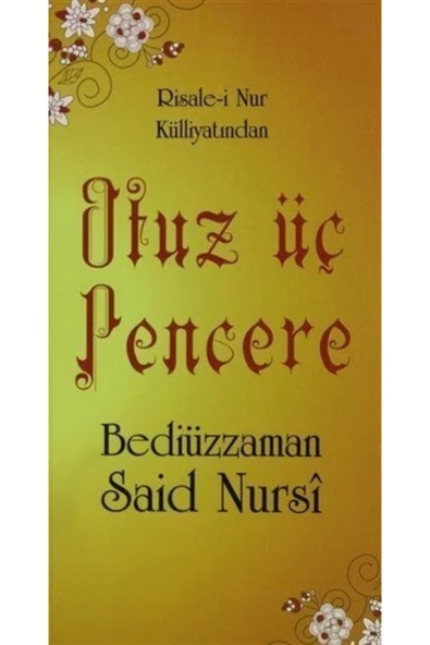 Otuz Üç Pencere - Risale-i Nur Külliyatından Bediüzzaman Said Nursi ürün görseli