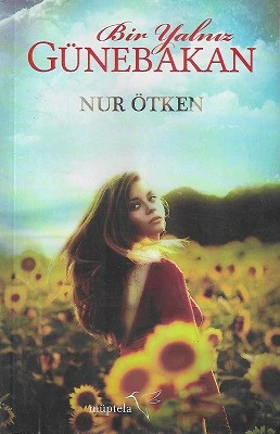 Bir Yalnız Günebakan Nur Ötken Müptela Yayınları ürün görseli