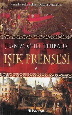 Işık Prensesi Jean-Michel Thibaux İnkılap Kitabevi