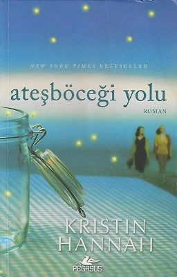Ateşböceği Yolu Kristin Hannah Pegasus Yayınları ürün görseli