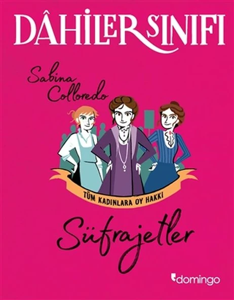 Dahiler Sınıfı - Süfrajetler Tüm Kadınlara Oy Hakkı ürün görseli