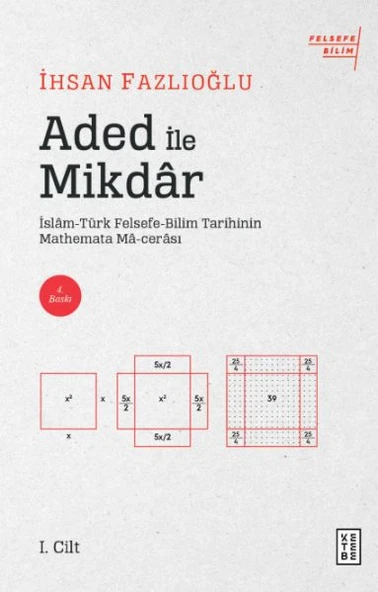 Aded ile Mikdar - İslam-Türk Felsefe-Bilim Tarihi'nin Mathemata Ma-cerası ürün görseli