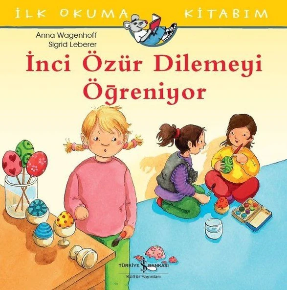 İnci Özür Dilemeyi Öğreniyor - İlk Okuma Kitabım ürün görseli