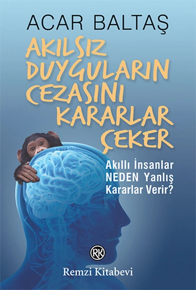 Akılsız Duyguların Cezasını Kararlar Çeker ürün görseli