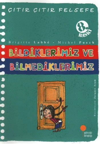 Çıtır Çıtır Felsefe 6 - Bildiklerimiz ve Bilmediklerimiz ürün görseli