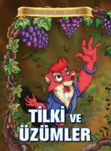 Bugünün Çocuklarına Öyküler - Tilki ve Üzümler ürün görseli