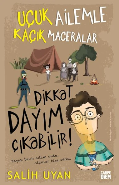 Dikkat Dayım Çıkabilir - Uçuk Ailemle Kaçık Maceralar ürün görseli