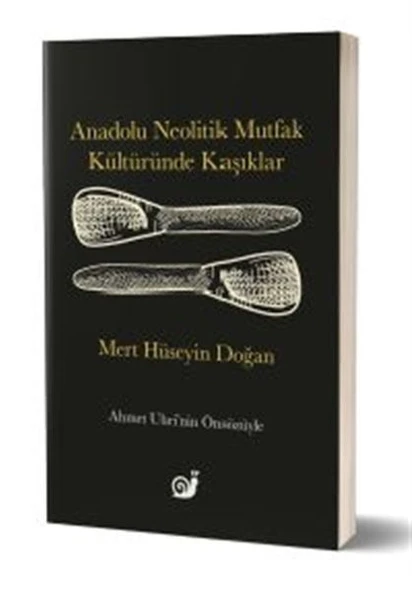 Anadolu Neolitik Mutfak Kültüründe Kaşıklar ürün görseli
