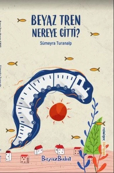 Beyaz Tren Nereye Gitti? ürün görseli
